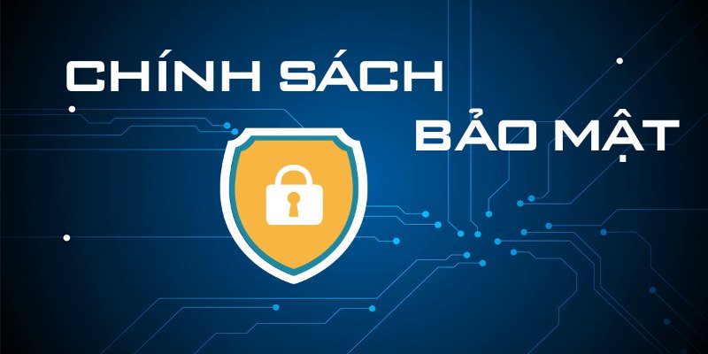 Khái niệm chính sách bảo mật tại 58Win